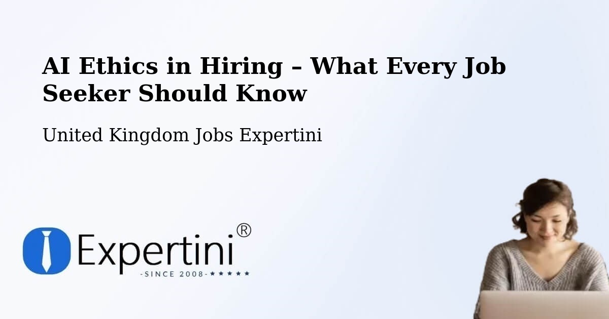 AI Ethics in Recruitment & Hiring – Lichfield - Lichfield, United Kingdom Jobs Expertini